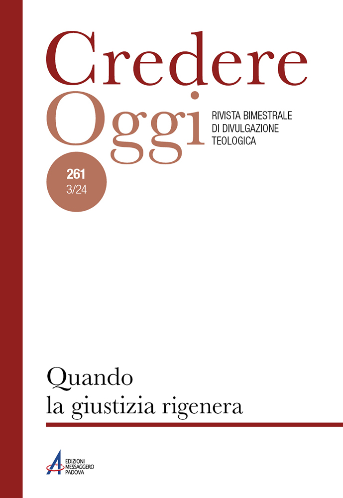 Quando la giustizia rigenera, nel bimestrale «Credere Oggi» riflessioni e proposte per una giustizia riparativa e foriera di futuro nelle comunità e nella Chiesa