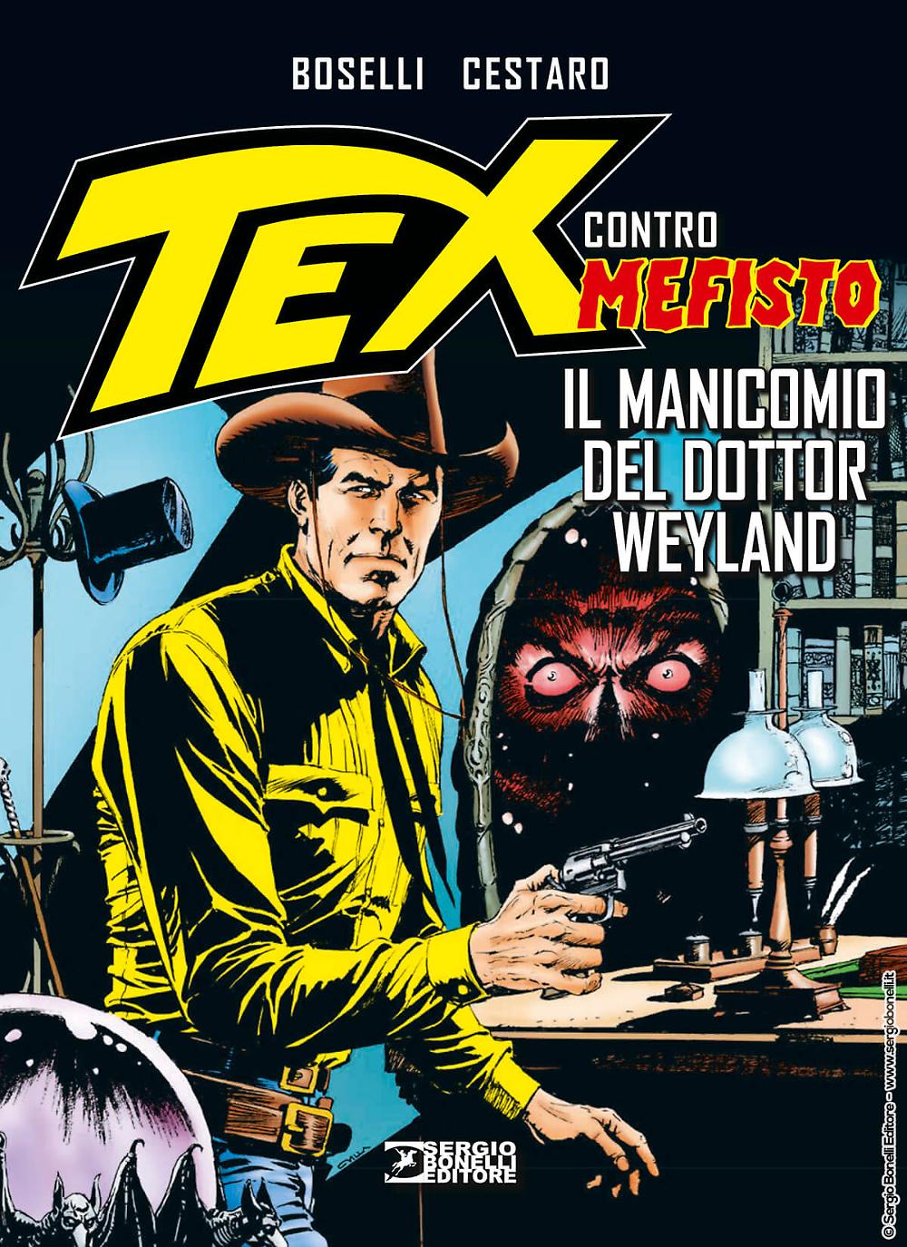 TEX CONTRO MEFISTO. IL MANICOMIO DEL DOTTOR WEYLAND. Procedono le pubblicazioni della collana che raccoglie tutte le storie del Ranger e del suo acerrimo nemico