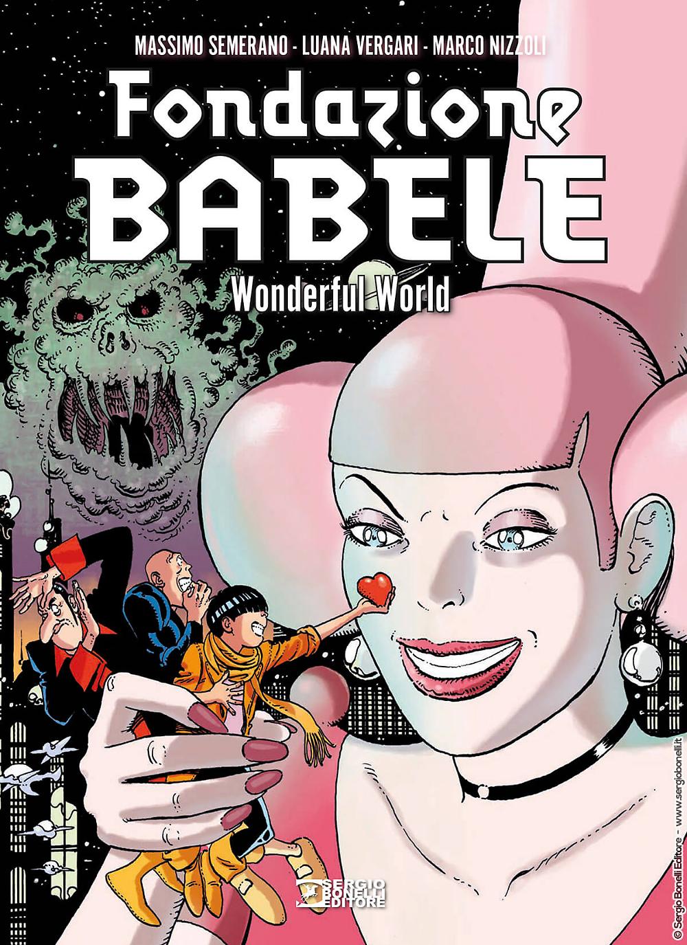 FONDAZIONE BABELE WONDERFUL WORLD. Dal 25 ottobre in libreria e fumetteria il reboot audace e scandalosamente femminista della serie ideata da Nizzoli e Semerano