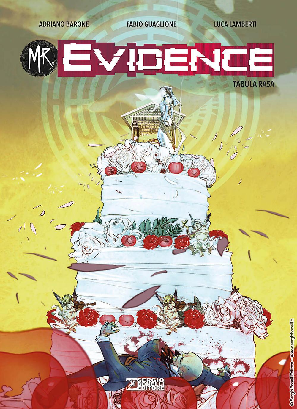 MR. EVIDENCE 5 TABULA RASA DI ADRIANO BARONE E FABIO GUAGLIONE. Arriva in libreria e fumetteria il 25 ottobre il quinto volume del thriller “psichiatrico” in cui i quattro protagonisti soffrono di sindromi mentali che danno loro abilità fuori dalla norma